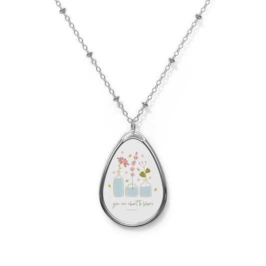 You are About to Bloom, Oval Necklace