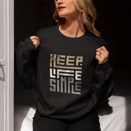 Keep Life Simple, Sweatshirt