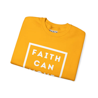 Faith Can Move Mountains Sweatshirt