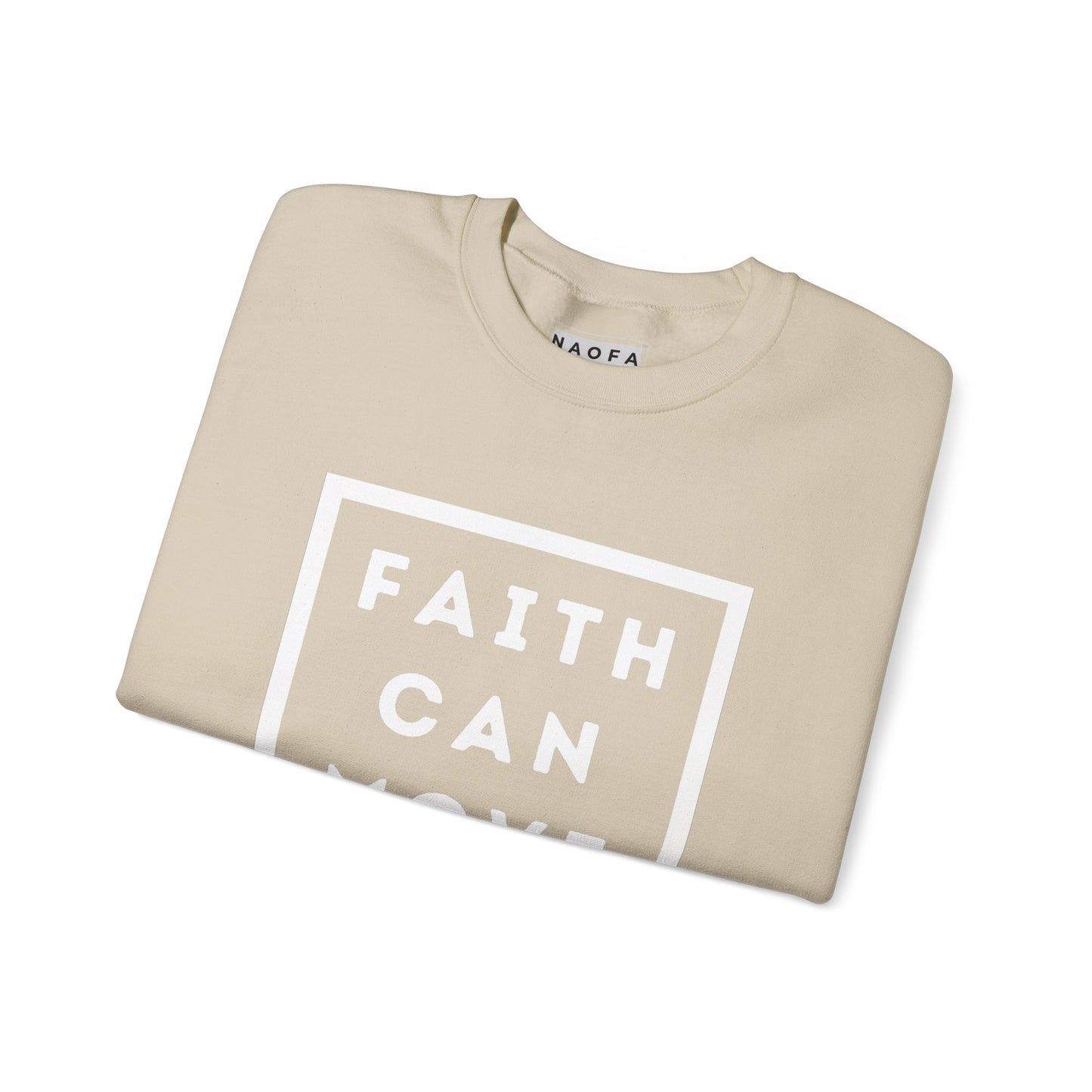 Faith Can Move Mountains Sweatshirt